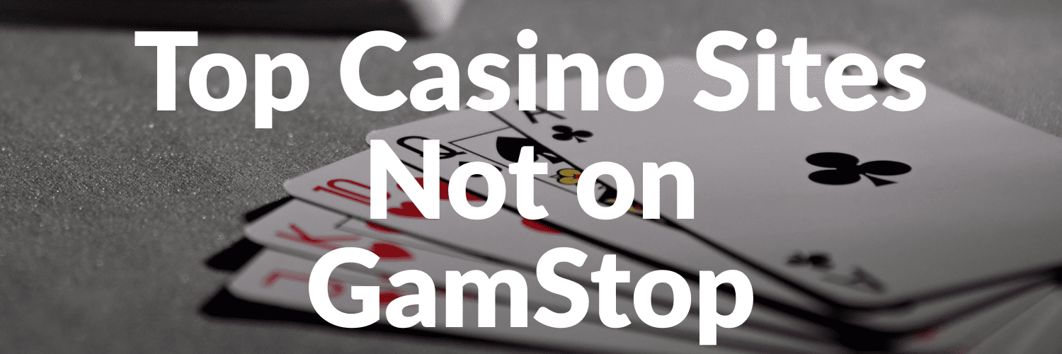 Discover Online Casino Sites Not on Gamstop Discover Online Casino Sites Not on Gamstop